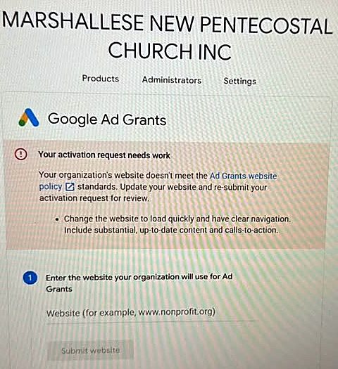 Google Ad Grants card reading 'Your activation request needs work': the organization's website doesn't meet the Ad Grants website policy. Change the website to load quickly and have clear navigation. Include substantial, up-to-date content and calls-to-action.