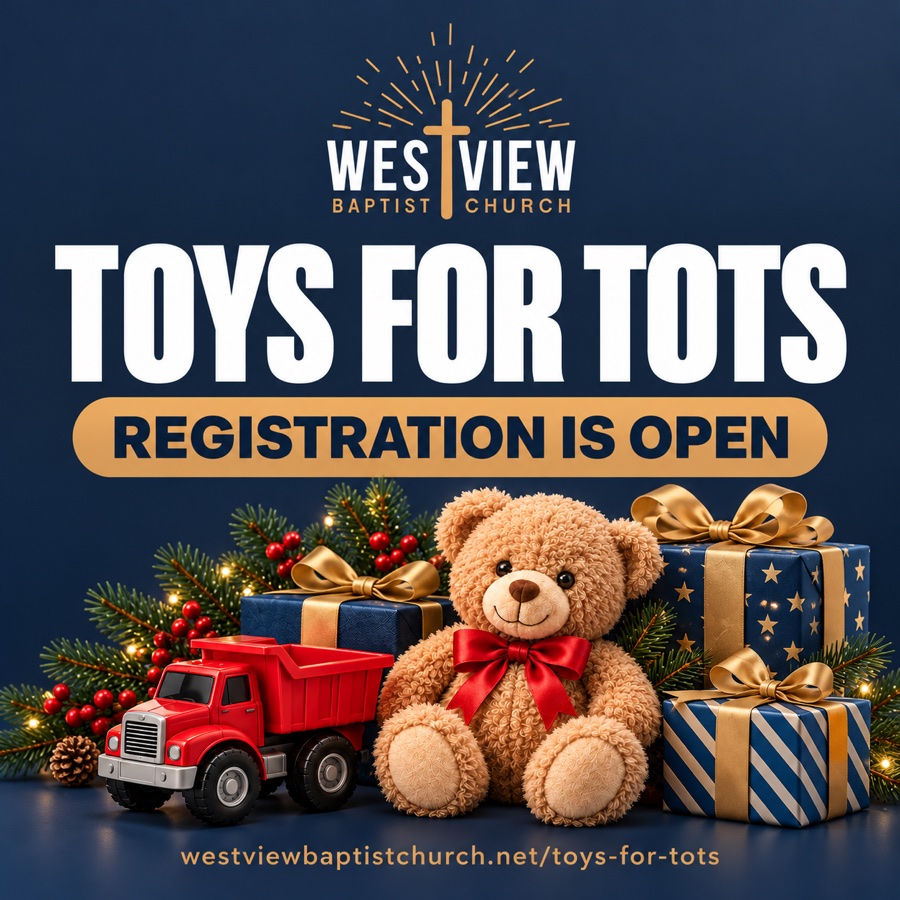 Square ad graphic on a navy background: the Westview Baptist Church logo, TOYS FOR TOTS in large white letters, a gold banner reading REGISTRATION IS OPEN, a teddy bear, toy dump truck and wrapped presents, and the web address westviewbaptistchurch.net/toys-for-tots.
