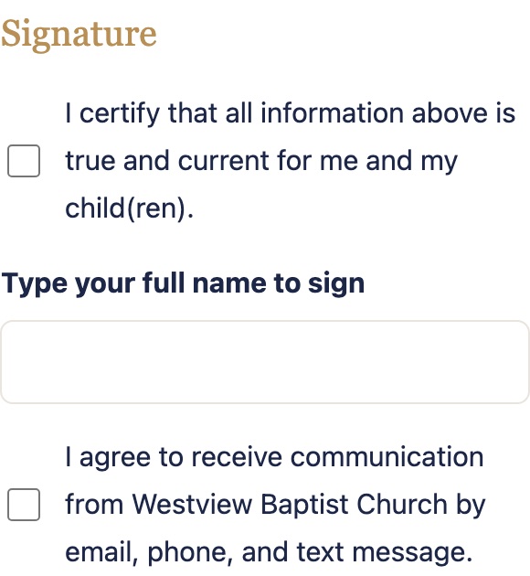 The signature section of the form: a box certifying the information is true, a field to type your full name, and a checkbox reading 'I agree to receive communication from Westview Baptist Church by email, phone, and text message.'